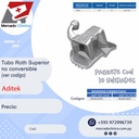 Tubo Roth Superior no conversible - ADITEK