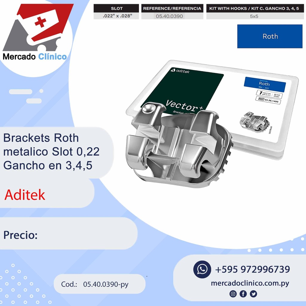 Brackets Roth metálico - Vector -  Slot 022 c/ gancho 3,4,5 - ADITEK