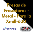 Fresas para Fresadora de metal  xmill 630 humedo. - XTCERA 